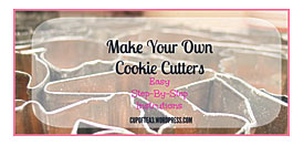 Way To Customize Your Cookies ? Then Make Your Own Cookie Cutters